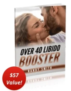 Bonus #2 -Over 40 Libido Booster