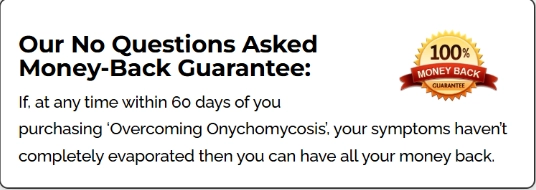 Overcoming Onychomycosis Money Back Guarantee